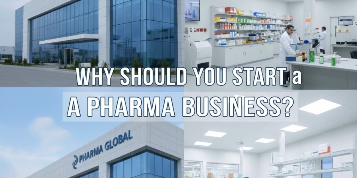 Why Should Start a Pharma Business